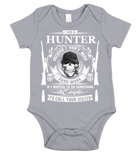 Hunter - Coz I dont mind hard work t-shirt Short Sleeve Baby One-Piece