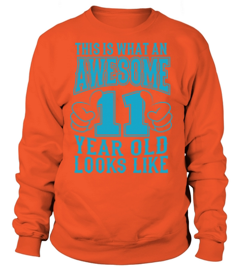 THIS IS WHAT AN AWESOME 11 YEAR OLD 11th Birthday Women's Sweatshirt