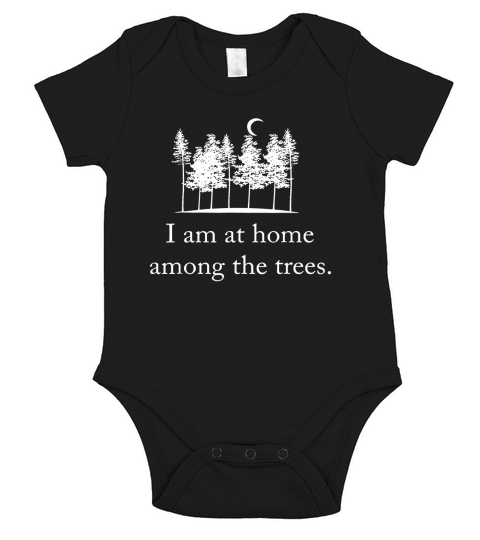 i am at home among the trees Short Sleeve Baby One-Piece