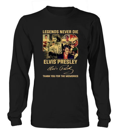 Legends Never Die Elvis Presley Thank You For The Memories Signature Long sleeved Unisex