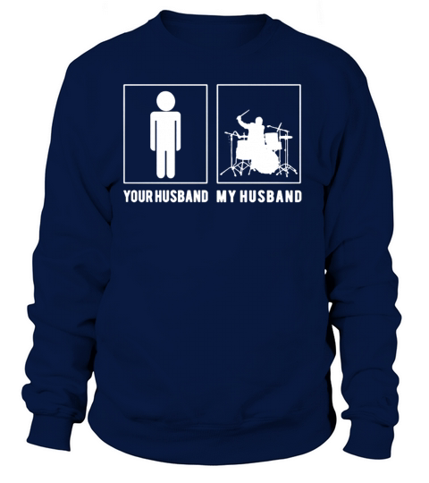 My Drummer Husband Shirt Women's Sweatshirt
