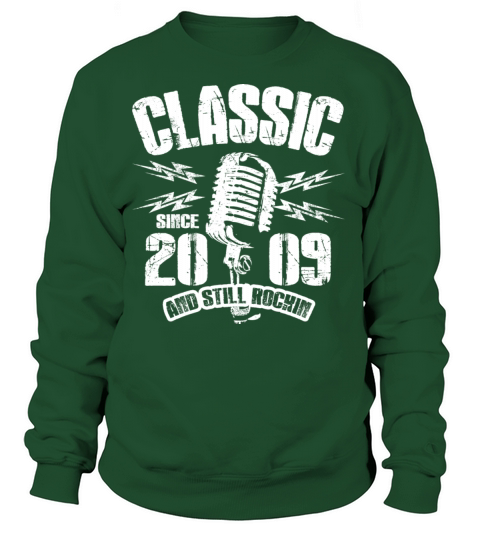 Classic Since 2009 And Still Rockin Women's Sweatshirt