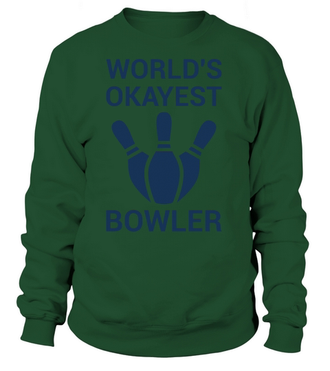 Worlds Okayest Bowler - Funny Bowling Women's Sweatshirt