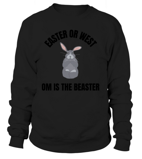 Easter or west om is the beaster Women's Sweatshirt