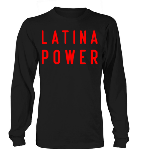 Latina Power Educated Latina Poderosa Womens Women's Long Sleeve