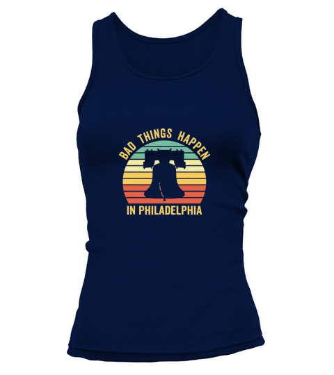 Womens Bad Things Happen In Philadelphia Vintage Tank top Woman