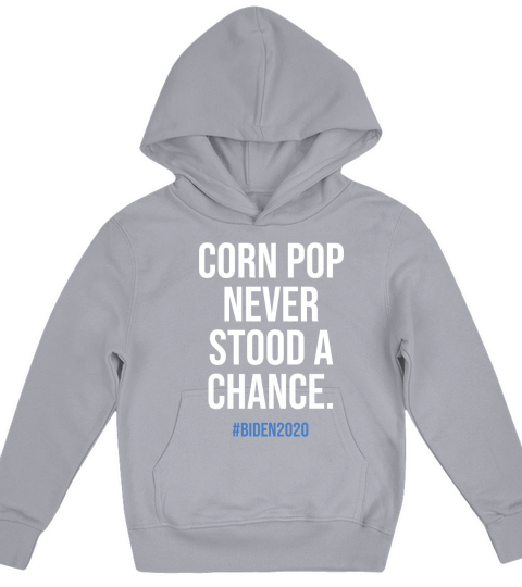Corn Pop never stood a chance Kids Hoodie
