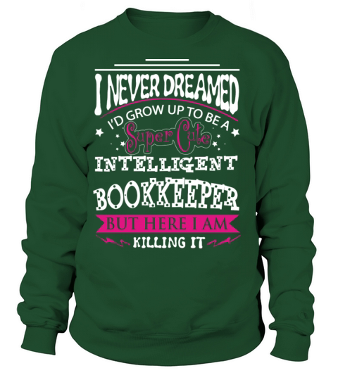 Bookkeeper - Never dreamed of being a keeper Women's Sweatshirt