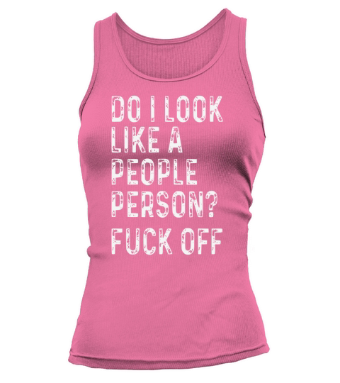 Do I Look Like a People Person Sarcastic Tank top Woman