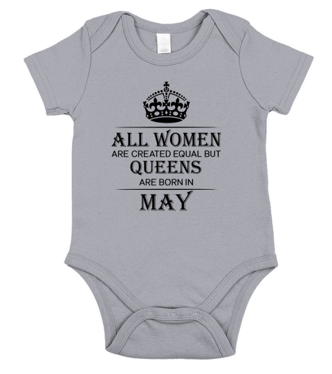 All woman are created equal but queens are born in May Short Sleeve Baby One-Piece