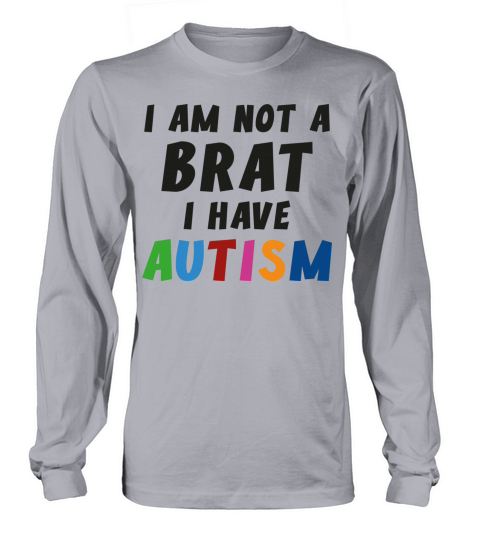 I Have Autism Women's Long Sleeve