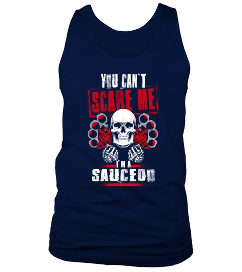 SAUCEDO You Cant Scare Me. Im A SAUCEDO - SAUCEDO T Shirt, SAUCEDO Hoodie, SAUCEDO Family, SAUCEDO Tee, SAUCEDO Name, SAUCEDO bestseller, SAUCEDO shirt Tank Top Unisex