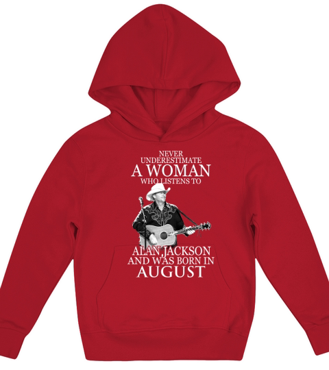 A Woman Who Listens To Alan Jackson And Was Born In August Kids Hoodie