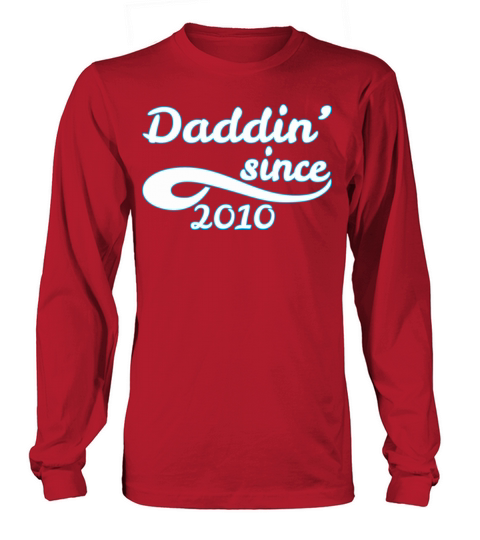 Daddin Since 2010 Happy Fathers Day Women's Long Sleeve