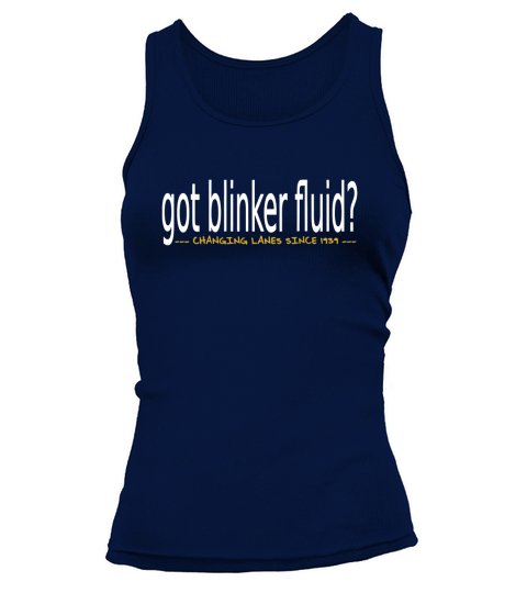 Blinker Fluid automotive tshirt Tank top Woman