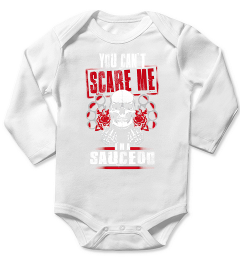 SAUCEDO You Cant Scare Me. Im A SAUCEDO - SAUCEDO T Shirt, SAUCEDO Hoodie, SAUCEDO Family, SAUCEDO Tee, SAUCEDO Name, SAUCEDO bestseller, SAUCEDO shirt Long Sleeve Baby One-Piece