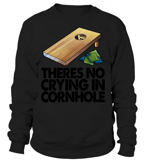 Theres No Crying In Cornhole Women's Sweatshirt