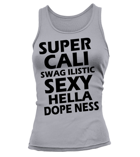 Super Cali Swag Ilistic Sexy Hella Dope Ness Women's Tank Top