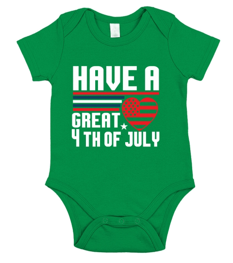 Have a great 4th of July Short Sleeve Baby One-Piece