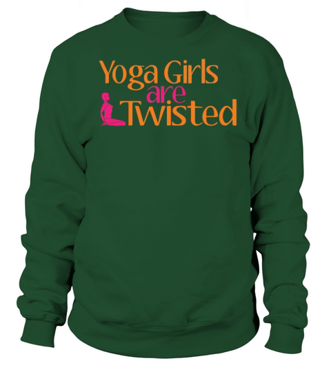 Yoga Girls Are Twisted Women's Sweatshirt