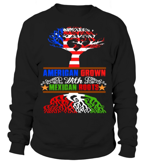 AMERICAN GROWN MEXICAN ROOTS Women's Sweatshirt