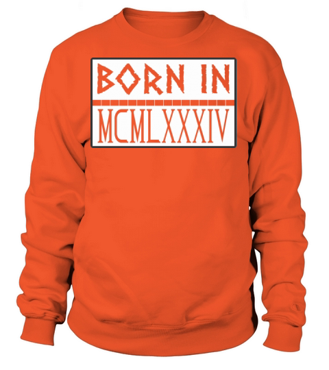 Born In MCMLXXXIV 1984 Women's Sweatshirt