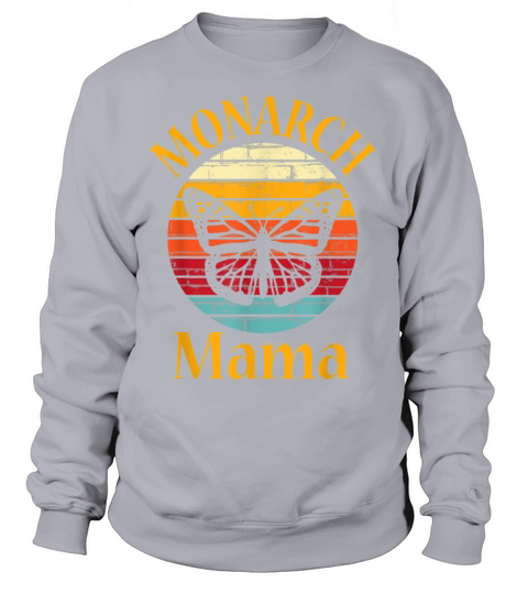 Monarch Mama Monarch Butterfly Shirt Mother Mom Women's Sweatshirt