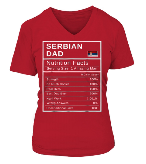 Mens Serbian Dad, Nutrition Facts Shirt Fathers Day Hero Gift V-neck T-Shirt Woman