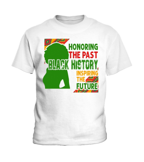 Honoring The Past Black History Inspiring The The Kids T-Shirt
