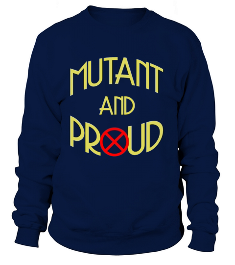 Mutant and proud Women's Sweatshirt
