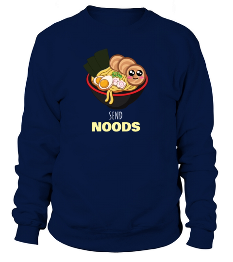 Send Noods Funny Ramen Noodles Pun Women's Sweatshirt