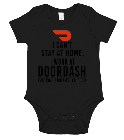 I can’t stay at home i work at Doordash we fight when others can’t anymore shirt Short Sleeve Baby One-Piece