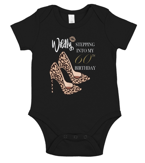 Stepping Into My 60th Birthday Leopard Print Cheetah Heels Short Sleeve Baby One-Piece