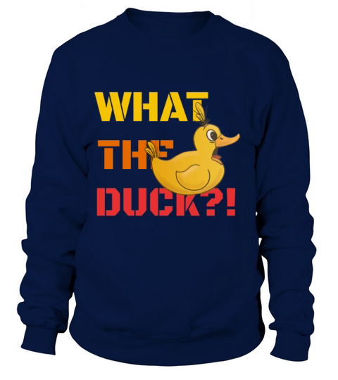 What The Duck - Funny Duck Design Women's Sweatshirt