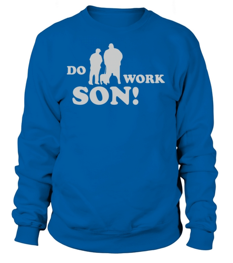 Do Work Son New Women's Sweatshirt