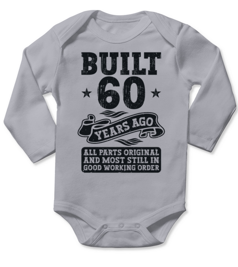 Built 60 Years Ago Original 60th Birthday Long Sleeve Baby One-Piece