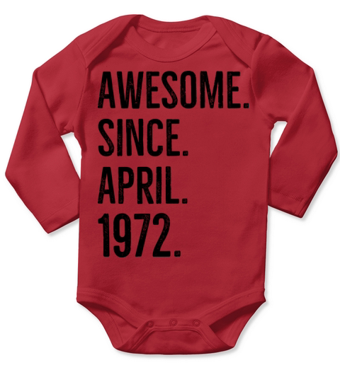 Awesome Since April 1972 Long Sleeve Baby One-Piece