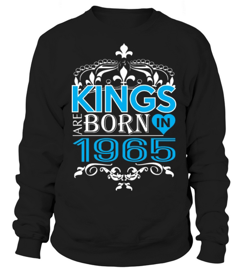 Kings Are Born In 1965 Happy Fathers Day Women's Sweatshirt