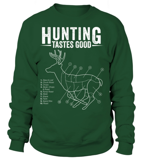 Hunting - Deer hunting tastes good Women's Sweatshirt