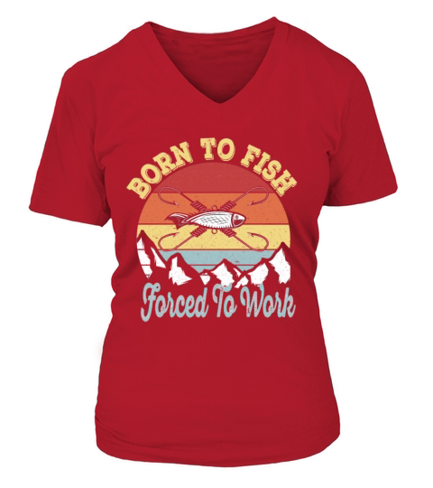 Born to fish Force To Work - Vintage Fisherman Women's V-Neck T-shirt