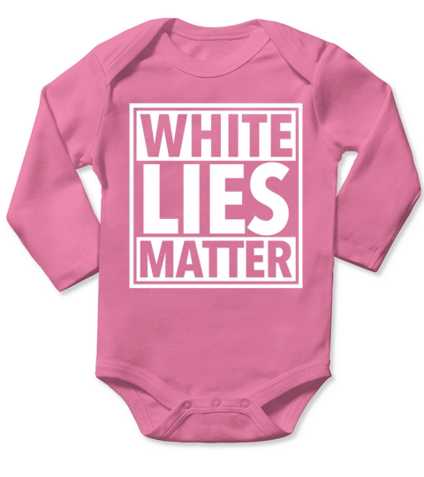 White LIES Matter Long Sleeve Baby One-Piece