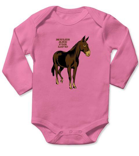 Mules Are For Life Long Sleeve Baby One-Piece