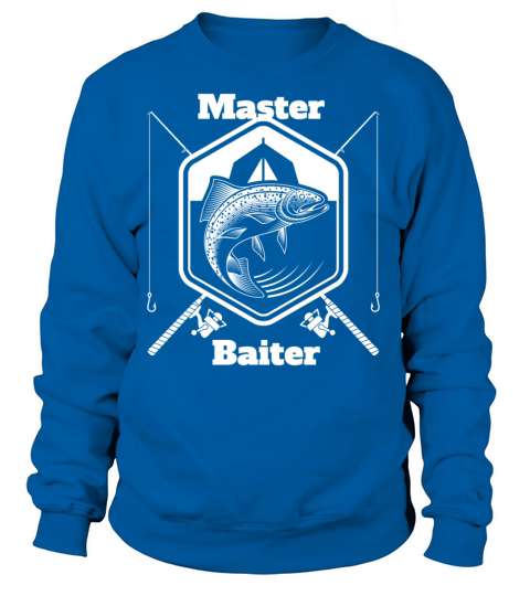 Master Baiter, Humor Fishing Slogan, Fisherman Fishing Lovers Women's Sweatshirt