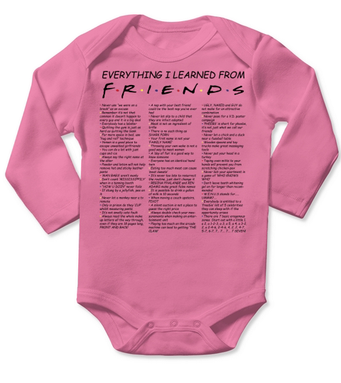 Everything I learned from Friends Long Sleeve Baby One-Piece