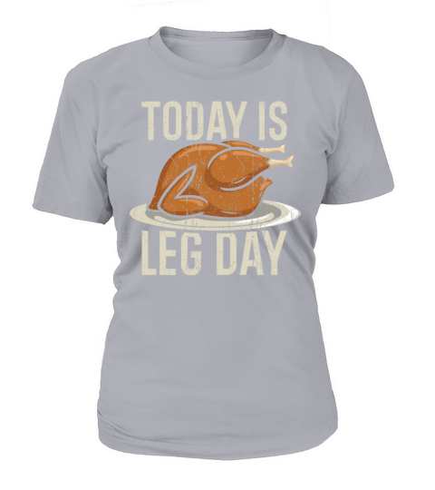 Turkey Leg Day Women's T-Shirt