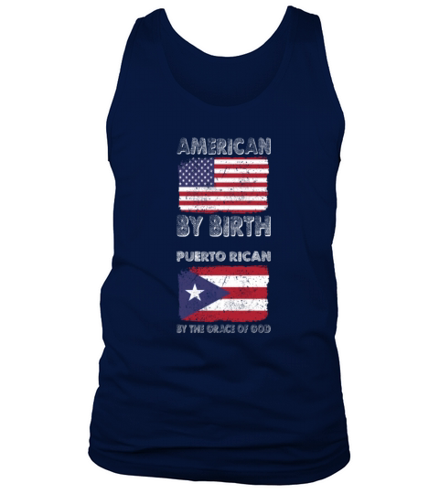American by Birth Puerto Rican Grace of God  T-Shirts Tank Top Unisex