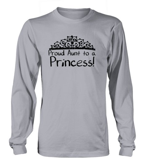 Proud Aunt to a Princess Men's Long Sleeve