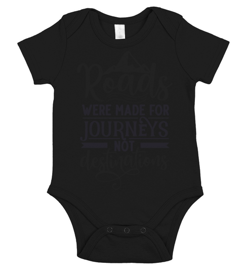 Roads were made for journeys Short Sleeve Baby One-Piece