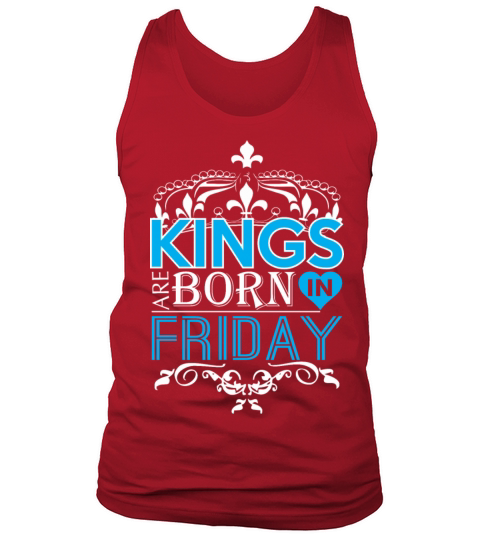 Kings Are Born In Friday Happy Fathers Day Men's Tank Top