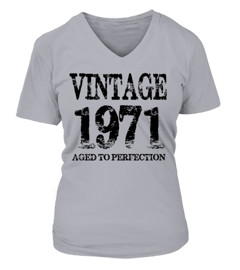 Vintage 1971  Aged to Perfection Shirt V-neck T-Shirt Woman